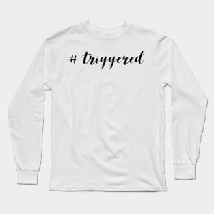 # Triggered Long Sleeve T-Shirt